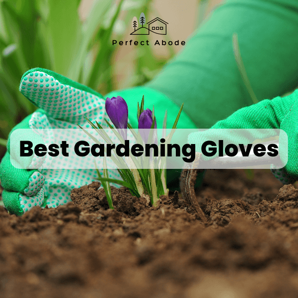 best gardening gloves