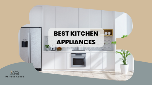 Best Kitchen Appliances