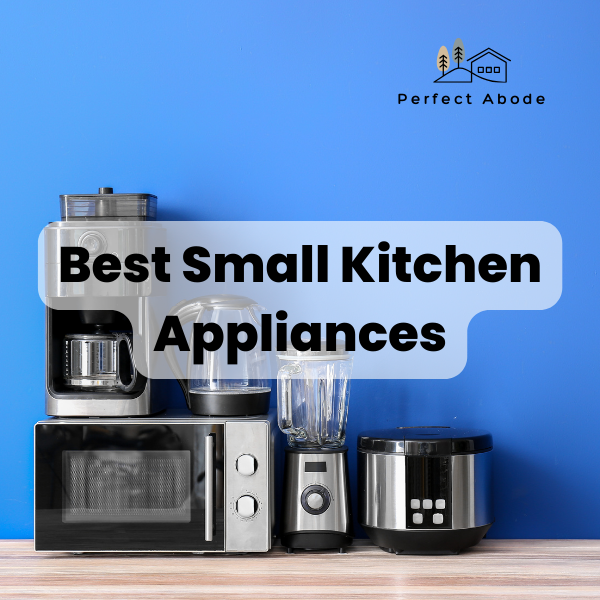 best small kitchen appliances