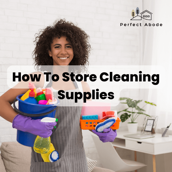 how to store cleaning supplies