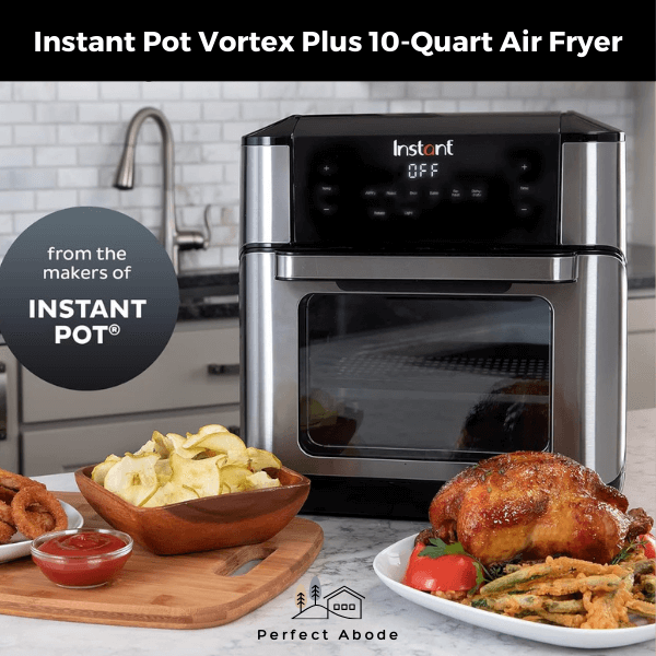 instant pot vortex plus 10 quart air fryer