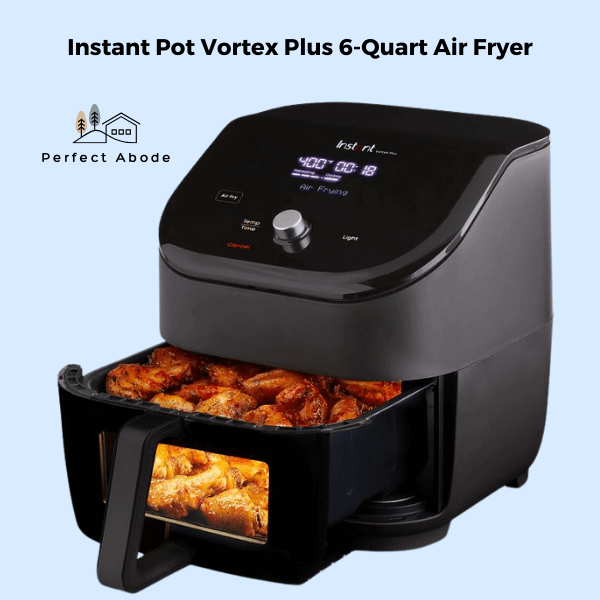 instant pot vortex plus 6 quart air fryer